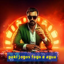 poki jogos fogo e agua